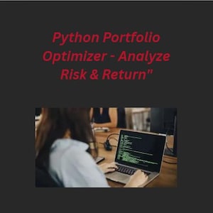 Python Portfolio Optimization Script: Data Science & Finance Tutorial