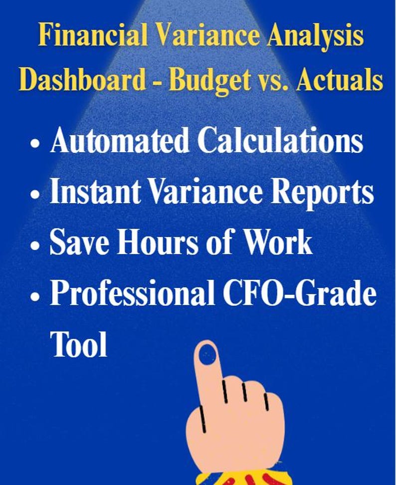 May include: A blue graphic with the text "Financial Variance Analysis Dashboard - Budget vs. Actuals." Bullet points highlight features: Automated Calculations, Instant Variance Reports, Save Hours of Work, and Professional CFO-Grade Tool.