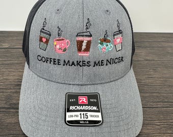Coffee Makes Me Nicer Embroidered Hat | Embroidered Coffee Cap