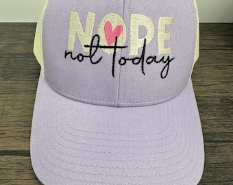 Nope Not Today Embroidered Hat | Richardson 115 Cap