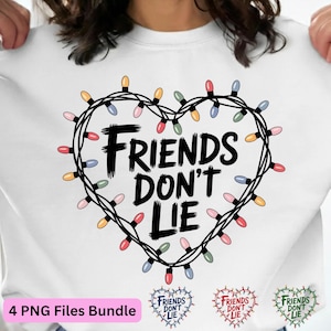 Friends Don’t Lie 4PNG Files Bundle| Stranger Thing| Retro 80s Sci-Fi(Digital Download)