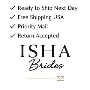 Może przedstawiać: Białe tło z tekstem "Ready to Ship Next Day", "Free Shipping USA", "Priority Mail" i "Return Accepted". Słowa "ISHA Brides" są r&oacute;wnież wyświetlane stylową czcionką.