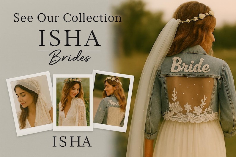 May include: An advertisement for ISHA Brides features a bride wearing a denim jacket with "Bride" on the back. The jacket has a sheer panel with floral embroidery. The image includes three framed photos of brides and the text "See Our Collection".