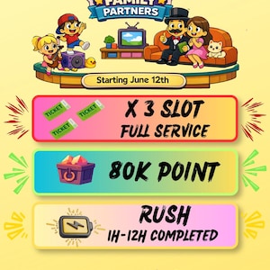 Peut inclure: Un graphique promotionnel pour Cartoon Family Partners débutant le 12 juin. Il présente une famille de dessins animés, trois tickets verts marqués X 3 SLOT FULL SERVICE, un coffre violet marqué 80K POINT et une icône de batterie RUSH 1H-12H COMPLETED.