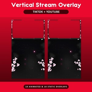 Pode incluir: Design de sobreposi&ccedil;&atilde;o de fluxo vertical para TikTok e YouTube, com fundo preto e detalhes de flores de cerejeira brancas. O texto no topo diz "Vertical Stream Overlay" e "TIKTOK + YOUTUBE". O texto na parte inferior indica "10 ANIMATED & 10 STATIC OVERLAYS".