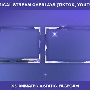 May include: Two vertical stream overlays for TikTok and YouTube, with a purple and blue gradient background. The overlays have a white and blue frame design with star accents. Text at the top reads "VERTICAL STREAM OVERLAYS (TIKTOK, YOUTUBE)" and at the bottom "X3 ANIMATED & STATIC FACECAM".