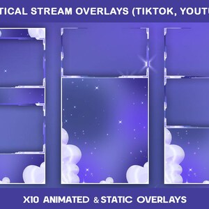 May include: Vertical stream overlays for TikTok and YouTube. The design features a dark blue background with white clouds and stars. The overlays have a decorative silver frame. The text reads "X10 Animated & Static Overlays".