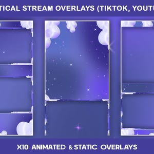 May include: Vertical stream overlays for TikTok and YouTube, featuring a celestial design with a dark blue and purple gradient background, white clouds, and stars. The text reads "X10 Animated & Static Overlays".