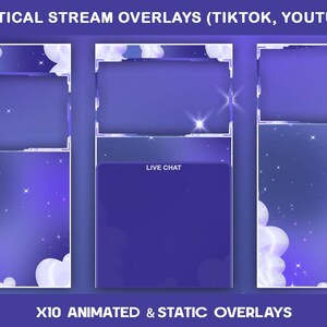 May include: Vertical stream overlays for TikTok and YouTube, featuring a celestial design with a purple and blue gradient background, white clouds, and stars. The overlays include space for live chat and a main display area. The text reads "X10 Animated & Static Overlays."