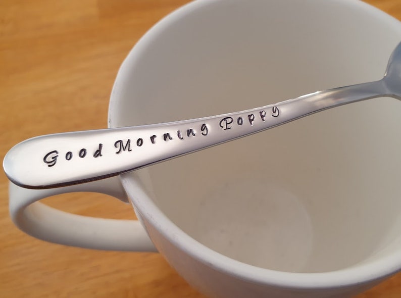 Good Morning Poppy, Grandad,Grandfather Gift,Poppy,Pa,Fathers day Hand Stamped Teaspoon image 2