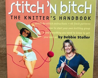 Stitch ‘N Bitch, The Knitter’s Handbook