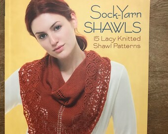 Sock-Yarn Shawls, 15 Lacy Knitted Shawl Patterns by Jen Lucas