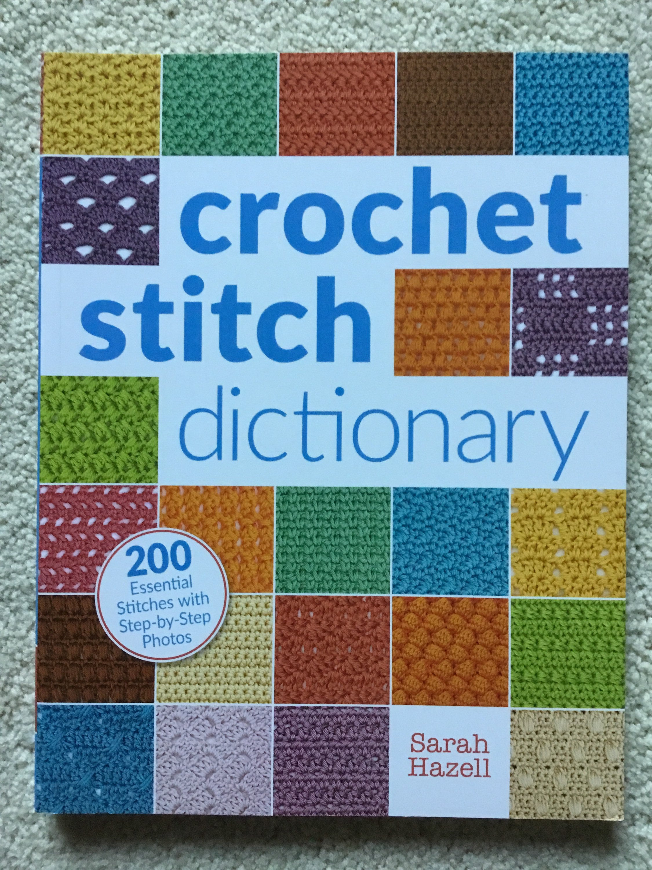 Crochet Stitch Dictionary: 200 Essential Stitches With Step-by-step Photos  