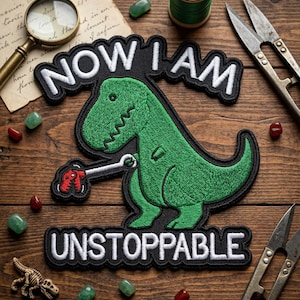 Unstoppable T-Rex Embroidered Patch, Funny Dinosaur with Grabber Tool Badge, Sarcastic Achievement Art Decal