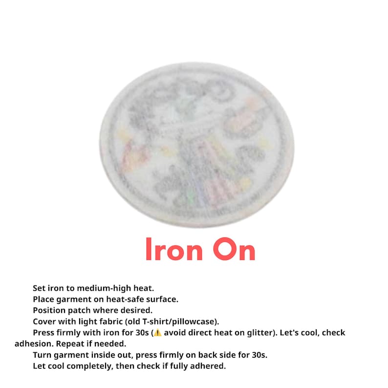 May include: A circular iron-on patch with a faded, colorful design. The patch is white with a blurred image and the words "Iron On" in red. Instructions for application are listed below the patch.