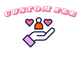 Custom Design Fee
