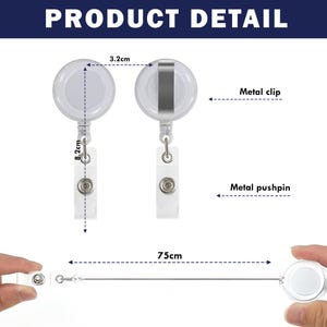 May include: A white retractable badge holder with a metal clip and metal pushpin. The badge holder is 3.2 cm wide, 8.2 cm long, and the retractable cord extends to 75 cm. The text "PRODUCT DETAIL" is at the top.