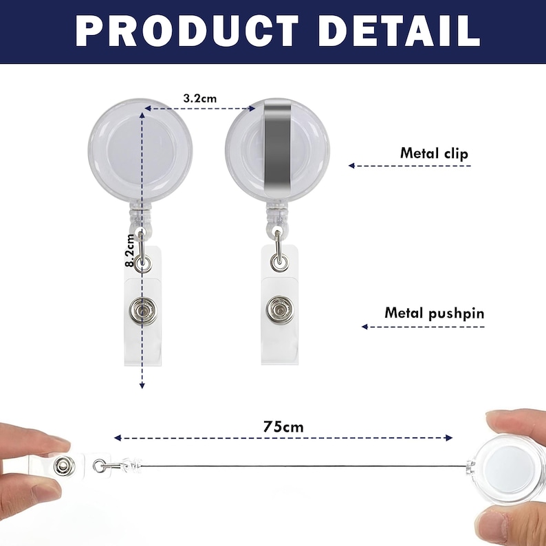 May include: A white retractable badge holder with a metal clip and metal pushpin. The badge holder is 3.2 cm wide, 8.2 cm long, and the retractable cord extends to 75 cm. The text "PRODUCT DETAIL" is at the top.