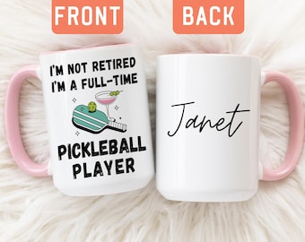 Funny Retired Pickleball Player Gift, Custom Retirement Mug For Pickleball Dad, Retired Pickleball Lover Cup, Full Tim Pickleball Mom(A194T)