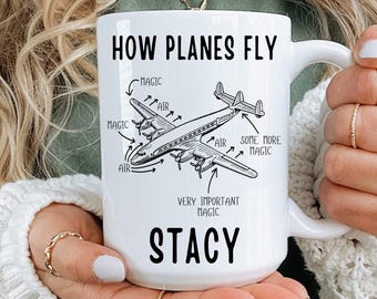 Aviation Coffee Mug, Custom Pilot Gift, Mug For Aviator Dad, Pilot Man Coffee Mug, Aviator Birthday Gifts, How Planes Fly Pilot Gift (A512T)