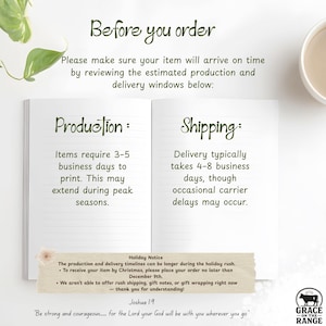 May include: An open notebook with dark green text titled Before you order, Production, and Shipping. It details 3-5 business days for production and 4-8 business days for shipping. A holiday notice box includes a December 9th deadline and Joshua 1:9.