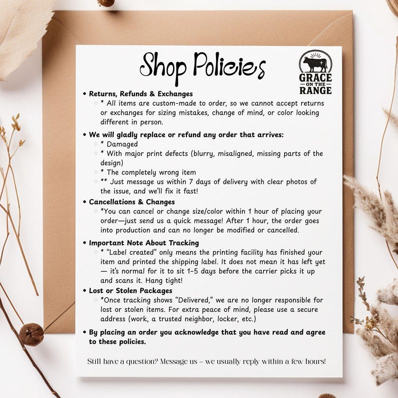 May include: A white document titled Shop Policies with black text detailing returns, refunds, exchanges, cancellations, tracking, and lost packages. The top right corner features a circular logo with a cow silhouette and the text Grace on the Range.