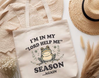 I'm In My Lord Help Me Season Tote Bag Christian Funny Frog Humor Canvas Reusable Market Church Bible Study Faith Prayer Gift Women