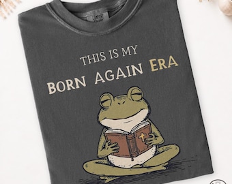 This Is My Born Again Era Shirt, Funny Christian Frog Tee, Comfort Colors, Faith Based Apparel