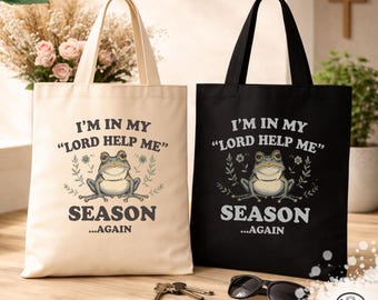 I'm In My Lord Help Me Season Tote Bag Christian Funny Frog Humor Canvas Reusable Market Church Bible Study Faith Prayer Gift Women