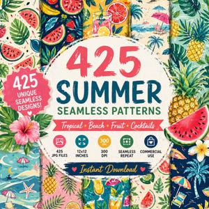 May include: A digital download graphic featuring 425 summer seamless patterns. The design includes tropical, beach, fruit, and cocktail themes. The image includes text that says "425 Summer Seamless Patterns" and "Instant Download". The patterns are 12x12 inches.