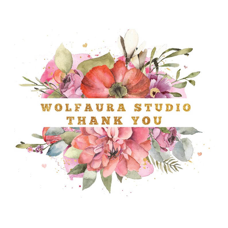 May include: Watercolor floral design with the text "WOLFAURA STUDIO THANK YOU" in gold glitter lettering. The flowers are in shades of pink, red, and purple, with green leaves and accents. The background is white.