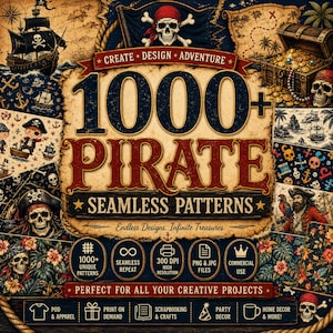 May include: A digital graphic design product with a pirate theme. The image features the text "1000+ PIRATE SEAMLESS PATTERNS" in a vintage style, along with pirate-themed illustrations, a treasure chest, and a pirate ship. The product includes PNG and JPG files for commercial use.