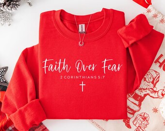 Faith Over Fear Apparel, Faith Based Apparel, Christian Sweatshirt, Christmas Gifts
