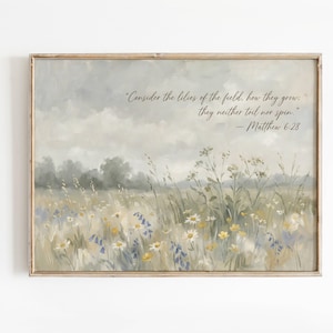Matthew 6:28 Wildflower Meadow Art, Neutral Christian Scripture Printable (Digital Download)