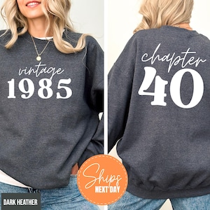 Vintage 1985 Sweatshirt, 1985 Hoodie, 40th Birthday Hoodie, 40th Birthday Sweatshirt, Retro 1985 Sweatshirt, Born In 1985 Hoodie For Gift