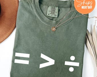 Equality Is Greater Than Division Shirt, Comfort Colors Equality Tee, Social Justice Shirt, Unity And Equality Tee, Empowerment Quote Shirt