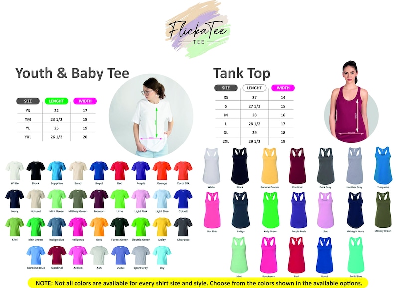 May include: Image showcasing a variety of t-shirts and tank tops in various colors. The image includes size charts for youth and baby tees, and tank tops. The text "FlickaTee" is at the top. The image also includes a note about color availability.