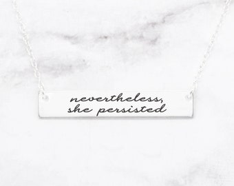 Nevertheless, She Persisted Necklace, Sterling Silver Bar Necklace, Strength Jewelry, Motivation Necklace, Mantra Necklace,