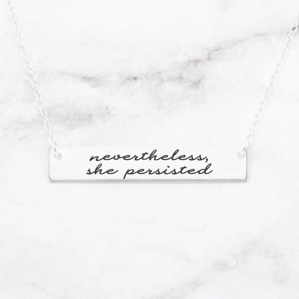 Nevertheless, She Persisted Necklace, Sterling Silver Bar Necklace, Strength Jewelry, Motivation Necklace, Mantra Necklace,