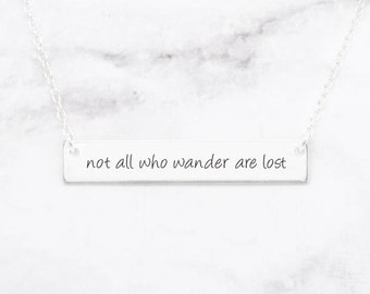 Not All Who Wander Are Lost Necklace, Wander Jewelry, Wanderlust Necklace, Traveler Necklace