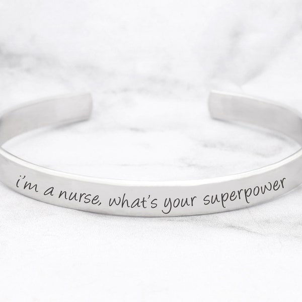 I'm A Nurse, What's Your Superpower Bracelet, Gift For Nurse, Quote Bracelet, Gift For Graduation, Nurse Bracelet, Personalized Cuff