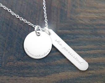Nevertheless She Persisted Sterling Silver Necklace: Engraved Quote Pendant