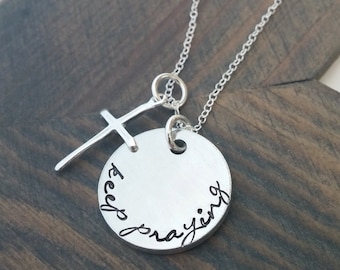 Keep Praying // Hand Stamped Necklace // Personalized Jewelry // Confirmation Gift // Cross Necklace