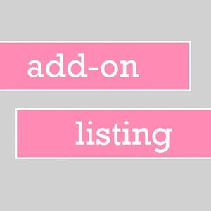 May include: Pink rectangle with the text "add-on" in white letters. Below it is another pink rectangle with the text "listing" in white letters.
