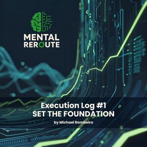 Puede incluir: Gráfico azul oscuro con el texto "MENTAL REROUTE" y un logotipo de cerebro verde. Debajo, el texto dice "Execution Log #1 SET THE FOUNDATION" y "by Michael Rombeiro". El fondo presenta líneas verdes y amarillas.