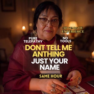 May include: A person with dark hair and glasses wearing a maroon garment, with text overlay reading +50 YEARS OF EXPERIENCE, PURE TELEPATHY, NO TOOLS, DONT TELL ME ANTHING JUST YOUR NAME, and SAME HOUR, with tarot cards visible on the table surface.