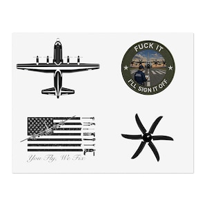 May include: A collection of aviation-themed graphics. Includes a top-down view of a black airplane, a black propeller, a patch with the text "FUCK IT I'LL SIGN IT OFF", and an American flag design with the text "You Fly, We Fix".