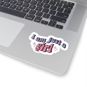 I Am Just a Girl Kiss-Cut Sticker: Trendy Laptop Decal