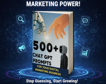 500+ ChatGPT Prompts for Digital Marketing (Digital Download)