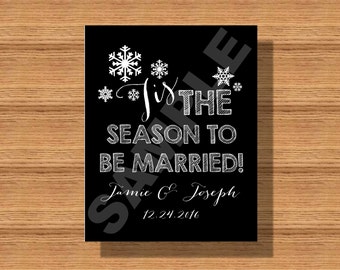 Tis The Season to be Married, Winter Wedding Decor, Printable Sign